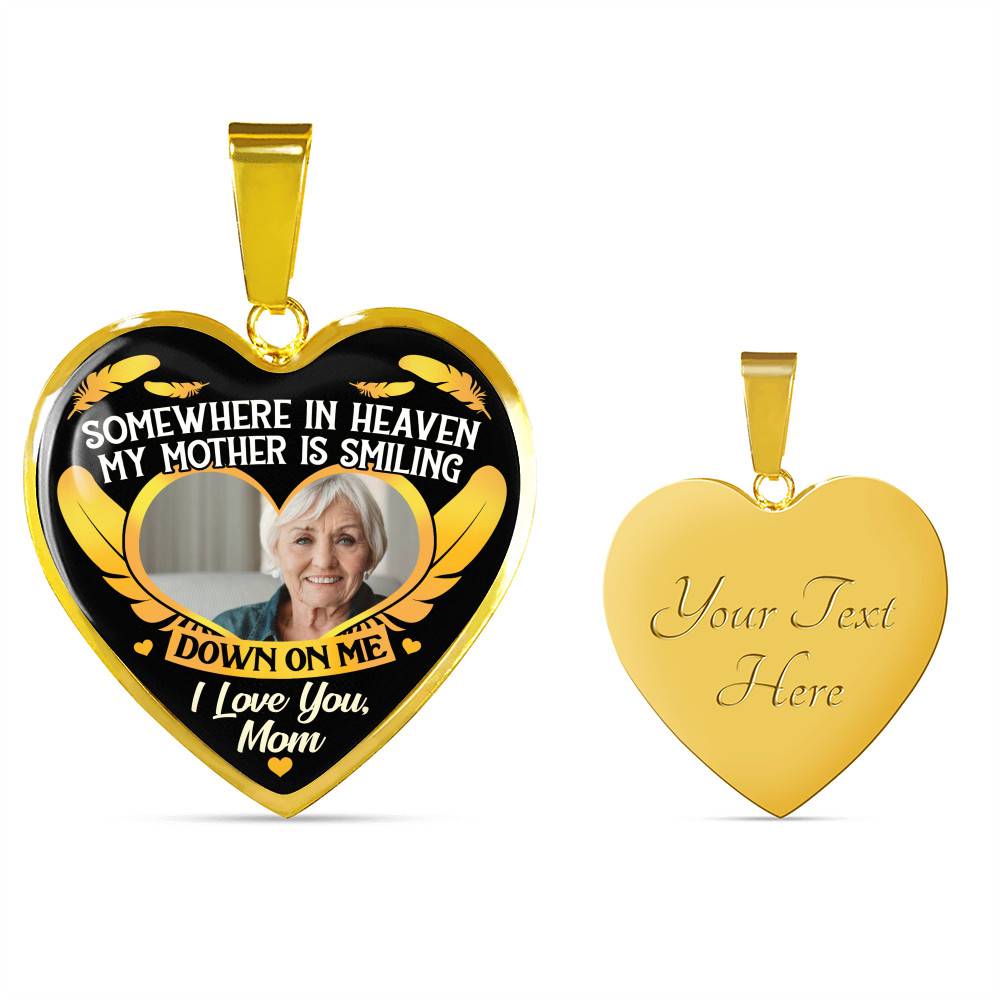 Personalized Photo Somewhere In Heaven My Mother Is Smiling Heart Pendant Necklace - Memorial Mom Custom Photo Necklace