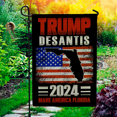 Trump Desantis 2024 Flag Make America Florida Garden Flag - Trump Make America Great Again House Flag