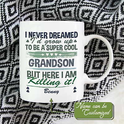 Personalized Name I Never Dreamed I'd Grow Up To Be A Super Cool Grandson Ceramic Coffee Mug - Water Bottle