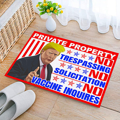 Trump Private Property No Trespassing No Solicitation No Vaccine Inquires House Doormat - Outdoor Indoor Doormat