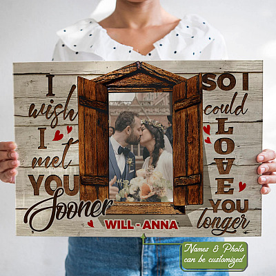 Personalized Couple Photo I Wish I Met You Sooner Framed Canvas Prints - Unframed Poster - Home Decor Wall Art