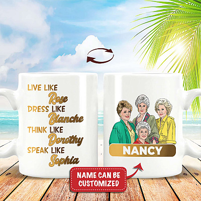 Personalized Name Golden Live Like Rose Dress Like Blanche Two Sides Mug-Beer Stein-Water Bottle-Color Changing Mug