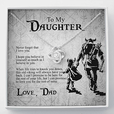 Viking Dad to My Daughter Never Forget That I Love You I Hope You Believe in Yourself Love Knot Pendant Necklace - Love Knot Necklace