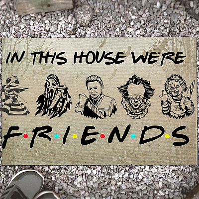 In This House We're Friends Love Family Dream Big Like Scary Movies Halloween Characters Outdoor Welcome House Doormat