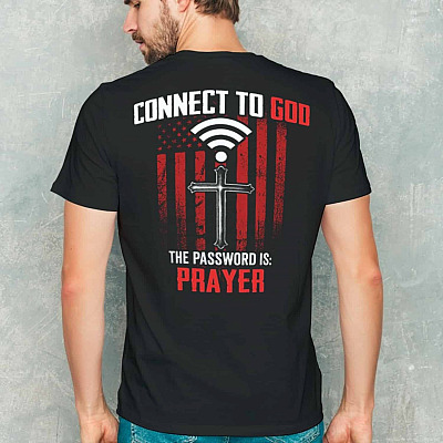 Alternative view of American Flag Connect to God the Password Is Prayer Print On Back Plain Front T-Shirt - Christian Faith Shirt