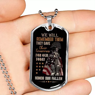 They Gave Their Tomorrow for Our Today Honor the Fallen We Will Remember Them Dog Tag Pendant Necklace