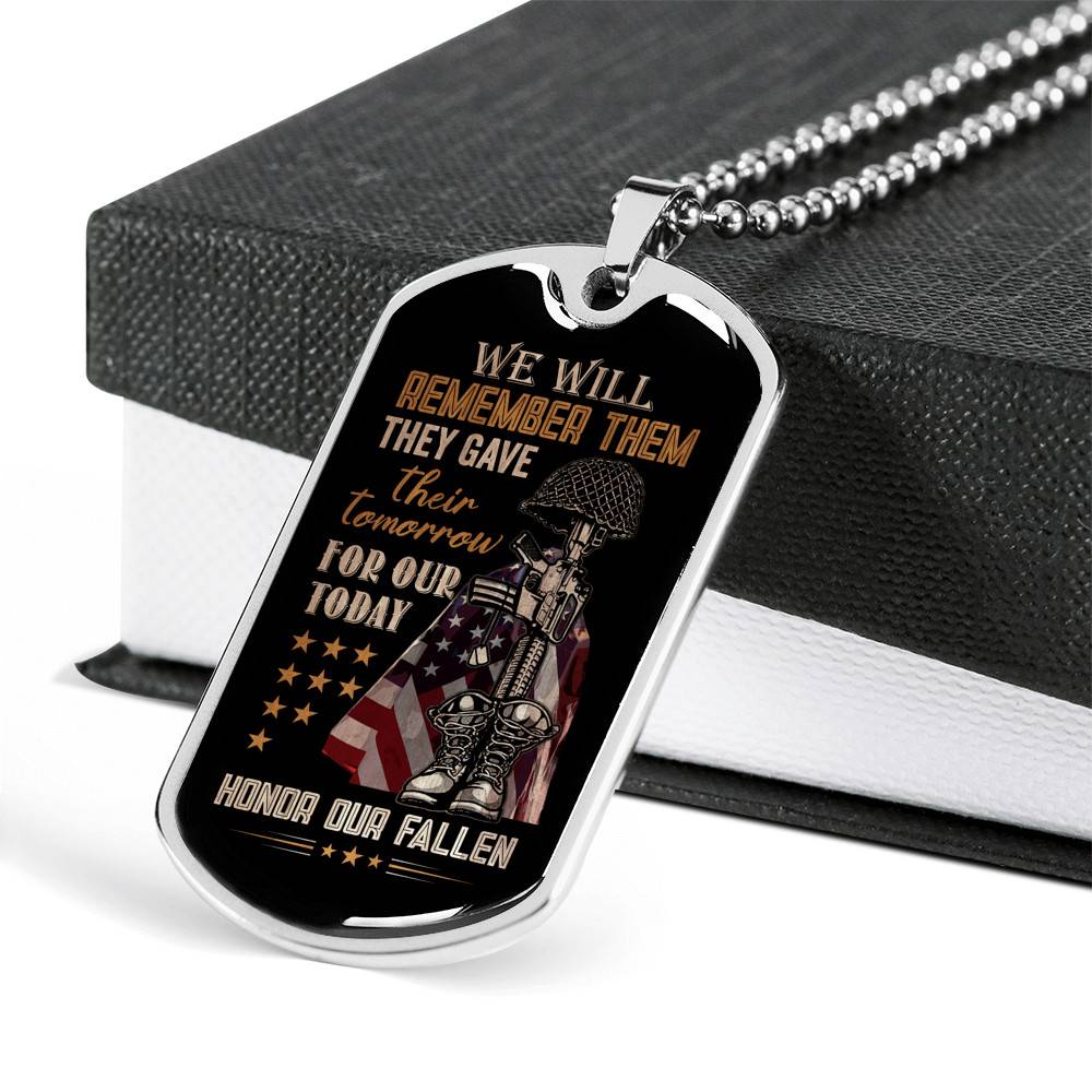 They Gave Their Tomorrow for Our Today Honor the Fallen We Will Remember Them Dog Tag Pendant Necklace They Gave Their Tomorrow for Our Today Honor the Fallen We Will Remember Them Dog Tag Pendant Necklace