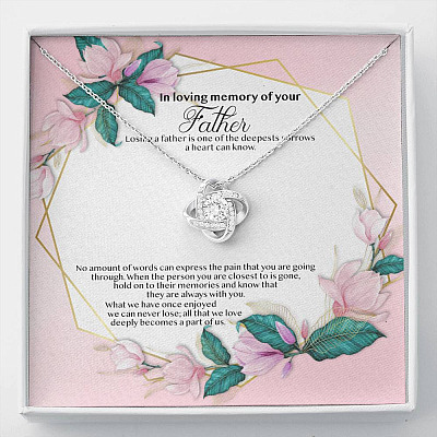 In Loving Memory of Your Father Memorial Love Knot Necklace - Grieving Remembrance Bereavement Gifts - Love Knot Necklace