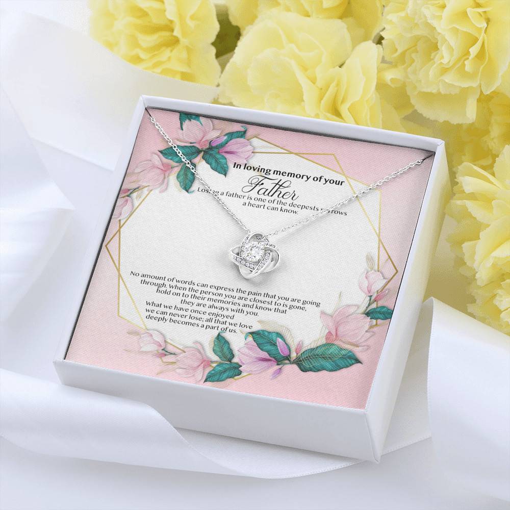 In Loving Memory of Your Father Memorial Love Knot Necklace - Grieving Remembrance Bereavement Gifts