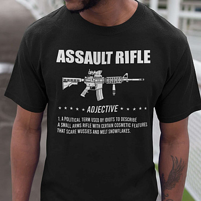 Assault Rifle Definition A Political Term Used By Idiots T-Shirt