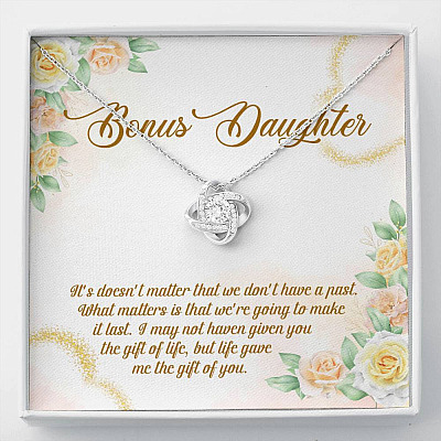 Bonus Daughter Life Give Me The Gift Of You Love Knot Necklace - Stepdaughter Step Daughter Jewelry Gifts - Love Knot Necklace
