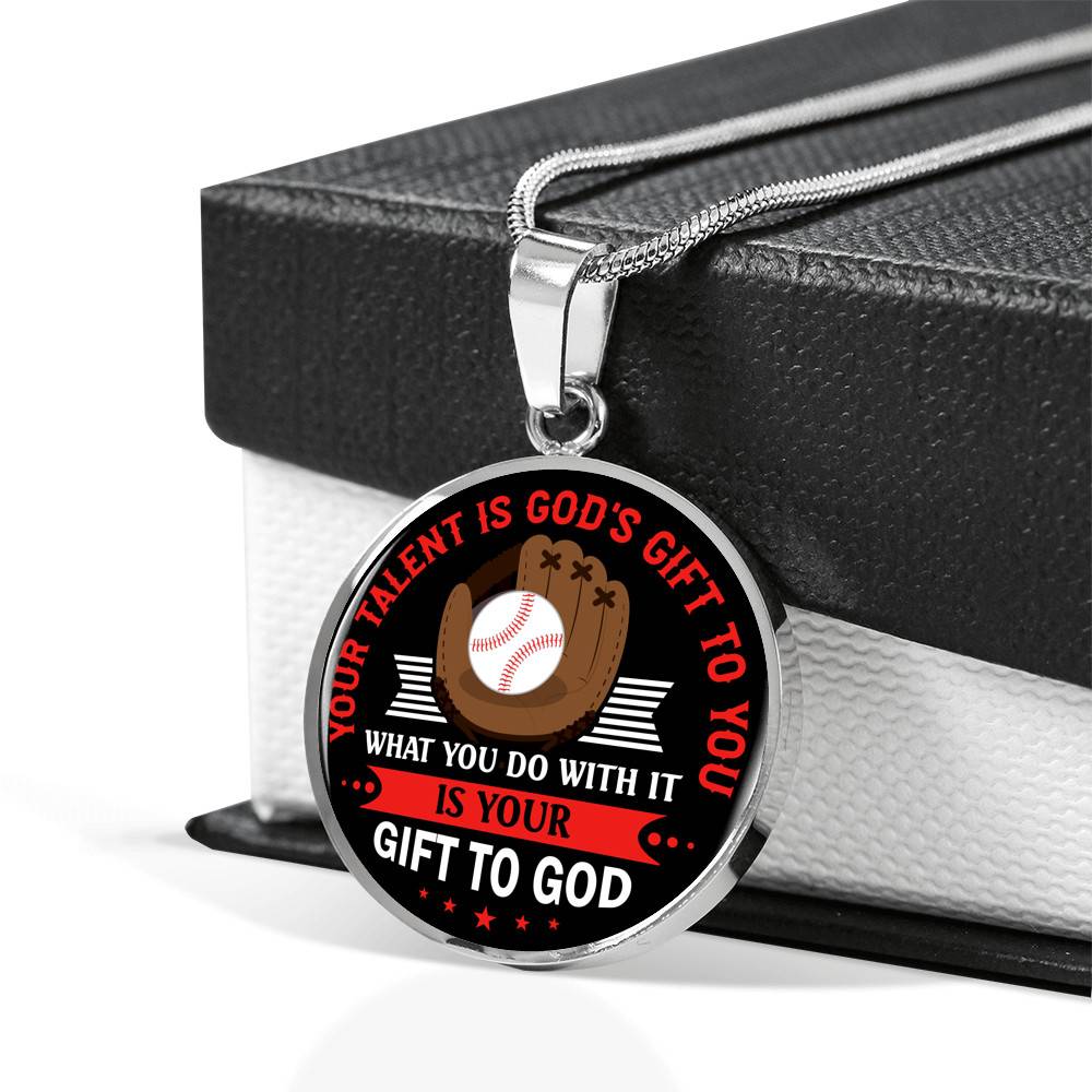 Baseball Your Talent Is God's Gift to You What You Do with It Is Your Gift to God Circle Pendant Necklace Baseball Your Talent Is God's Gift to You What You Do with It Is Your Gift to God Circle Pendant Necklace
