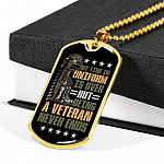 My Time In Uniform Is Over But Being A Veteran Never Ends Dog Tag Pendant Necklace - Veteran Gifts For Men