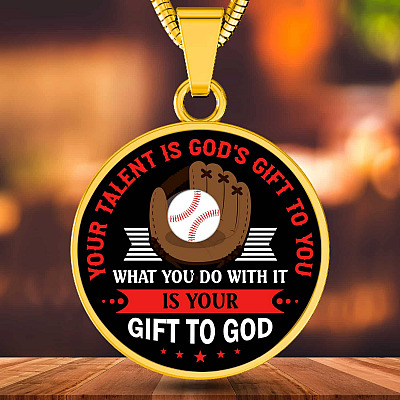 Baseball Your Talent Is God's Gift to You What You Do with It Is Your Gift to God Circle Pendant Necklace