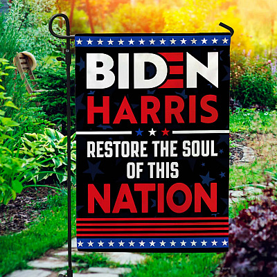 Biden Harris Restore The Soul of This Nation Garden Flag - Biden Save America Flag - Wall Flag