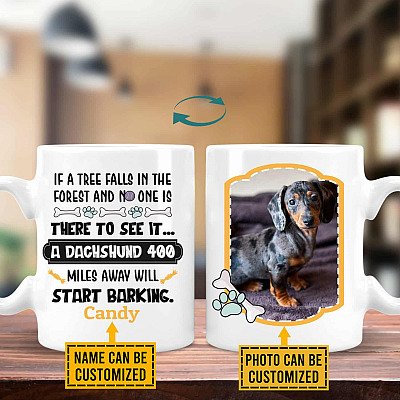 Custom Photo Dachshund If A Tree Falls In The Forest And No One Is There To See It Print On 2 Sided Ceramic Coffee Mug - Travel Mug