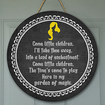 Come Little Children I'll Take Thee Away Into a Land of Enchantment Circle Wooden Door Sign - Halloween Hocus Pocus Front Porch Signs