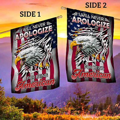 Alternative view of I Will Never Apologize For Being American Outdoor House Flag - US Patriot Home Garden Flag - US Patriotic Flag