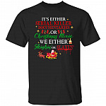 It's Either Serious Tshirt, Black, Unisex T-Shirt It's Either Serious Tshirt, Black, Unisex T-Shirt