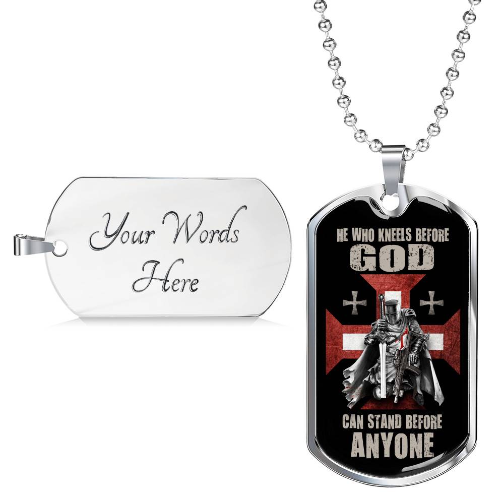 He Who Kneels Before God Can Stand Before Anyone Dog Tag Pendant Necklace He Who Kneels Before God Can Stand Before Anyone Dog Tag Pendant Necklace