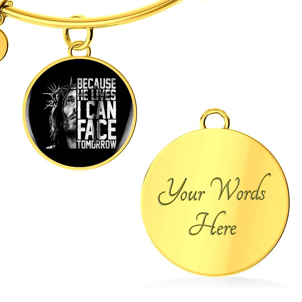 Because He Lives I Can Face Tomorrow Jesus Circle Pendant Necklace - Bangle