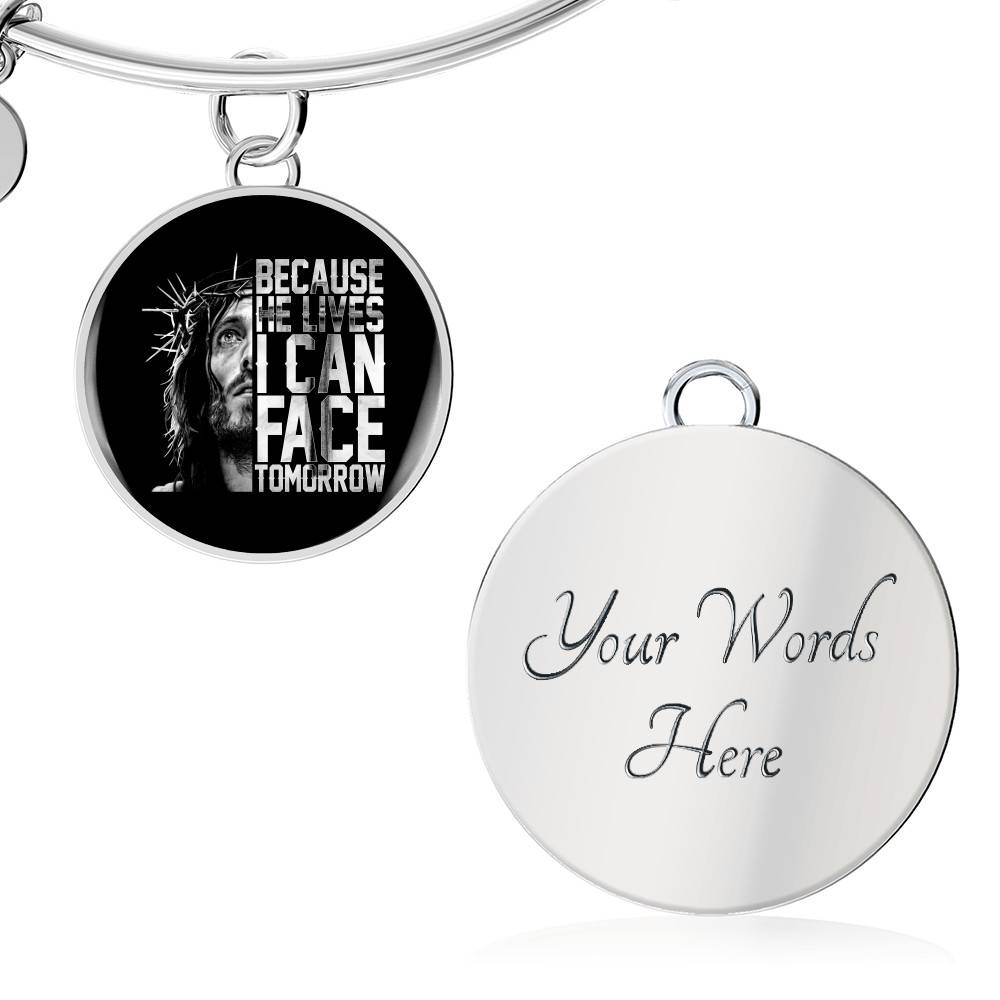 Because He Lives I Can Face Tomorrow Jesus Circle Pendant Necklace - Bangle