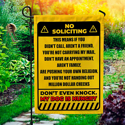 No Soliciting This Means if You Didn't Call Aren't a Friend Decorative Garden Flag - Indoor Outdoor Flag - House Flag