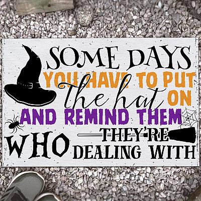 Some Days You Have to Put on The Hat Halloween Witch Doormat - Outdoor Indoor Doormat