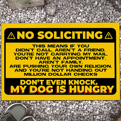 No Soliciting This Means if You Didn't Call Aren't a Friend Doormat - Outdoor Indoor Doormat