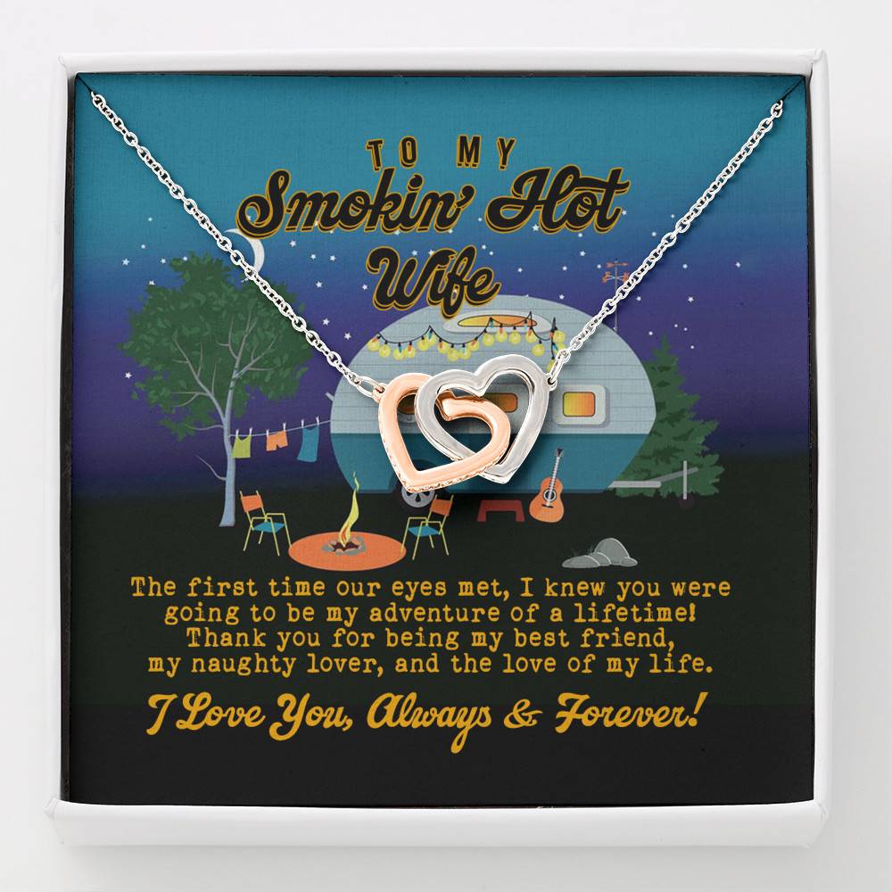 To My Smokin' Hot Wife the First Time Our Eyes Met Camping Interlocking Hearts Pendant Necklace - Interlocking Hearts Necklace