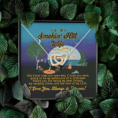 To My Smokin' Hot Wife the First Time Our Eyes Met Camping Interlocking Hearts Pendant Necklace