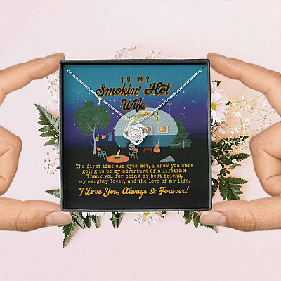 To My Smokin' Hot Wife the First Time Our Eyes Met Camping Love Knot Pendant Necklace