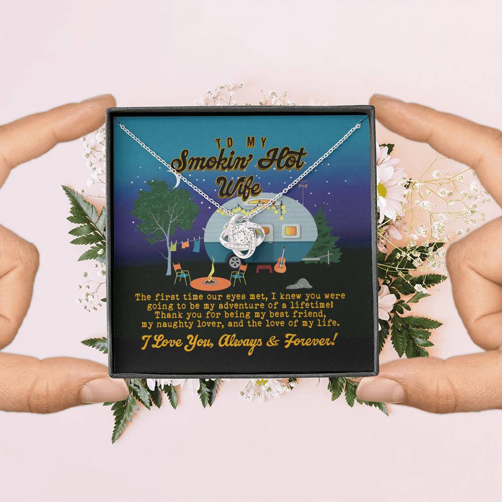 To My Smokin' Hot Wife the First Time Our Eyes Met Camping Love Knot Pendant Necklace