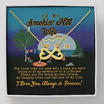 To My Smokin' Hot Wife the First Time Our Eyes Met Camping Infinity Pendant Necklace - Infinity Heart Necklace (18K Yellow Gold)
