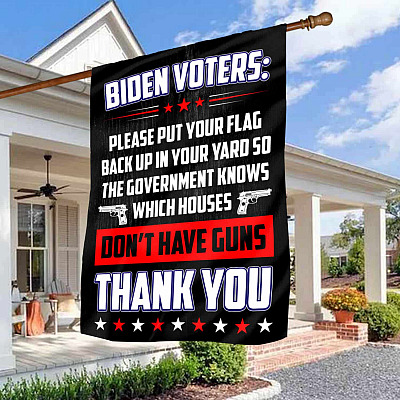 Biden Voters Please Put Your Flag Back Up In Your Yard Flag - 2nd Amendment Garden Flag - House Flag