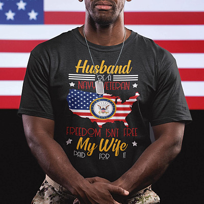 Husband of A Navy Veteran Freedom Isn't Free My Wife Paid for It T-Shirt