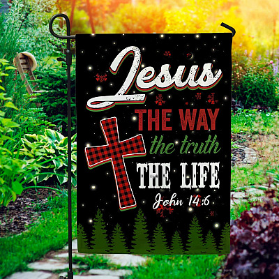 Jesus The Way The Truth And The Life Garden Flag - John 14-6 House Flag - Jesus Christian Flag