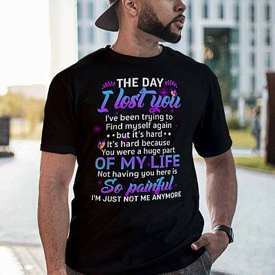 Alternative view of Memorial The Day I Lost You I've Been Trying to Find Myself Again T-Shirt - Loved One in Heaven Shirt