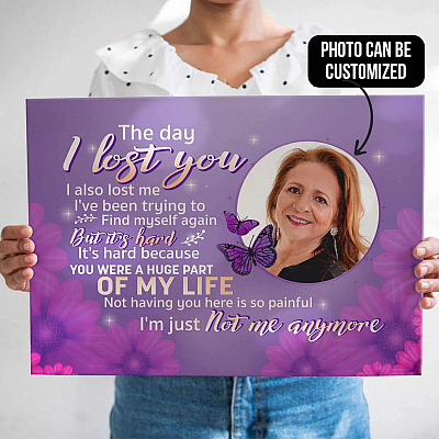 Personalized Photo the Day I Lost You I Also Lost Me Memorial Wrapped Framed Canvas Prints - Unframed Poster