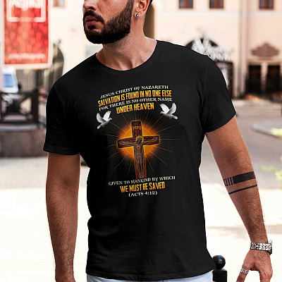 Alternative view of Jesus Christ Of Nazareth Salvation Is Found In No One Else T-Shirt