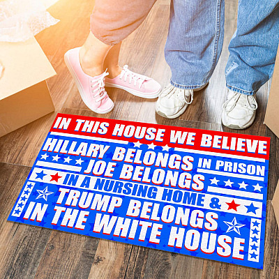 Alternative view of In This House We Believe Hillary Belongs In Prison Joe Belongs In A Nursing Home House Doormat - Anti Biden Outdoor Doormat