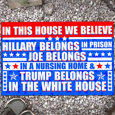 In This House We Believe Hillary Belongs In Prison Joe Belongs In A Nursing Home House Doormat - Anti Biden Outdoor Doormat