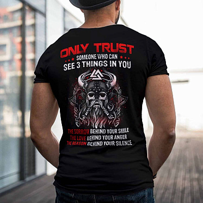 Alternative view of Only Trust Some One Who Can See 3 Thing In You Print On Back Only T-Shirt - Proud Viking T-Shirt