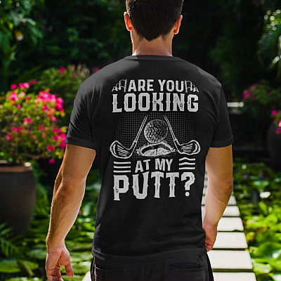 Alternative view of Are You Looking At My Putt Funny Golf Print On Back T-Shirt Only - Plain Front Shirt - Golf Lover Shirt