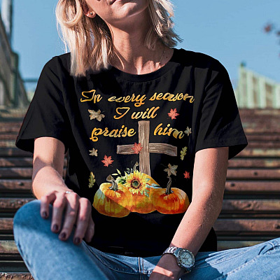 Alternative view of In Every Season I Will Praise Him Fall Autumn Christian T-Shirt - V-Neck - Christian Religious Fall For Jesus Shirt