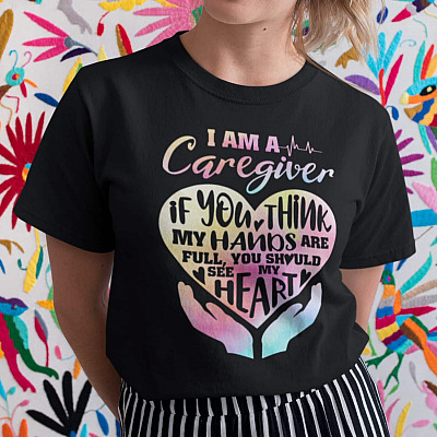I'm a Caregiver If You Think My Hands Are Full You Should See My Heart T-Shirt - V-Neck Tee