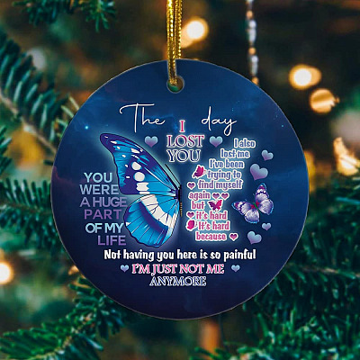 Alternative view of The Day I Lost You I Also Lost Me I've Been Trying to Find Myself Again Decorative Christmas Circle Ornament