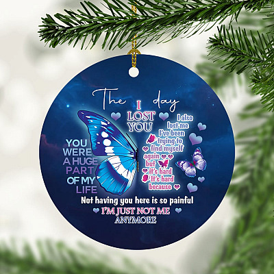 The Day I Lost You I Also Lost Me I've Been Trying to Find Myself Again Decorative Christmas Circle Ornament