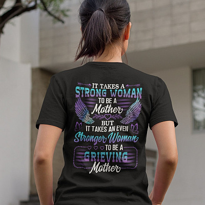 Alternative view of It Takes A Strong Woman To Be A Mother But It Takes An Even Stronger Woman To Be A Grieving Mother Print On Back T-Shirt - V-Neck