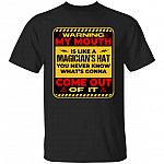 Warning My Mouth Is Like A T-Shirt, Black, Unisex T-Shirt